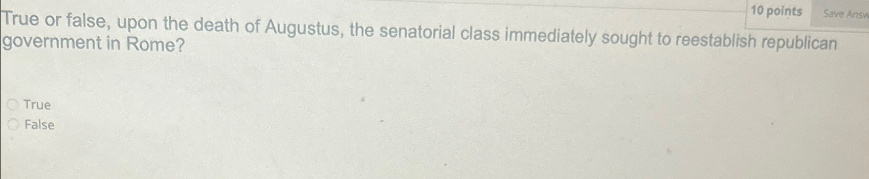 True or false, upon the death of Augustus, the