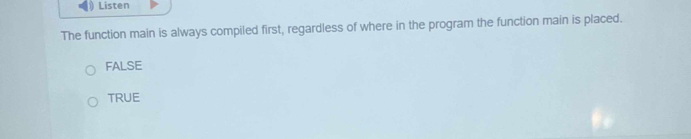 Listen The function main is always compiled