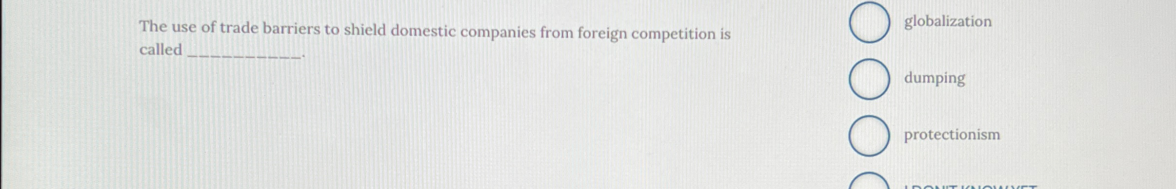 The use of trade barriers to shield domestic