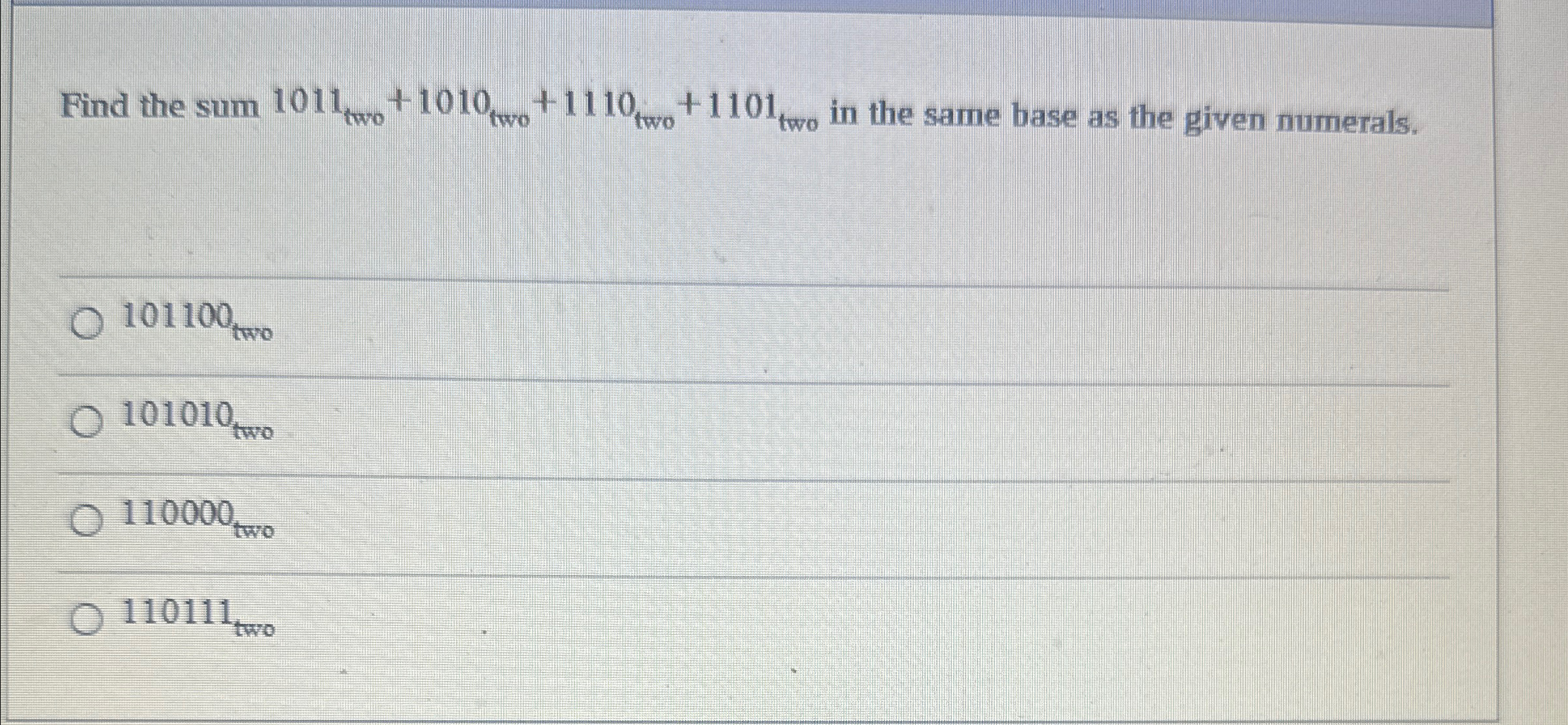 Find the sum 1 0 1 1 t w o + 1 0 1 0 t w o + 1 1