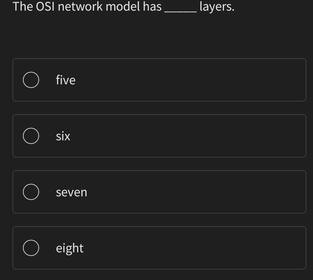 The OSI network model has q , layers. five six