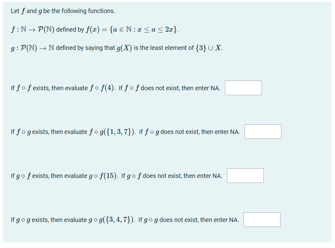 Let f and g be the following functions. f : N P (