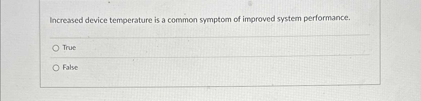Increased device temperature is a common symptom