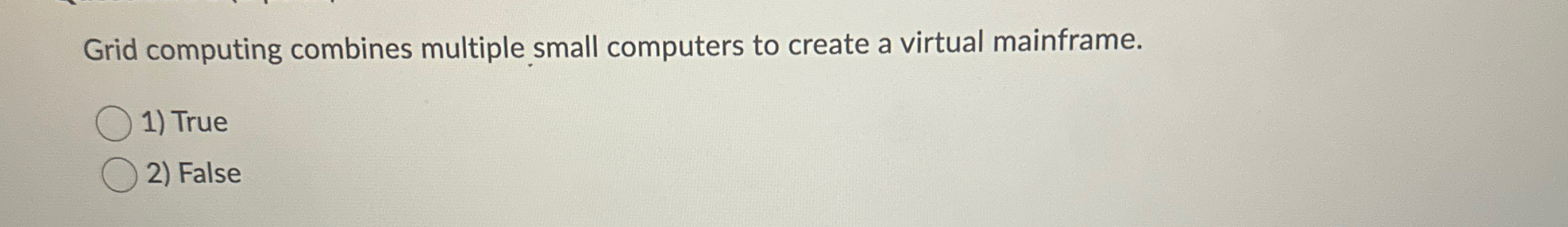 Grid computing combines multiple small computers