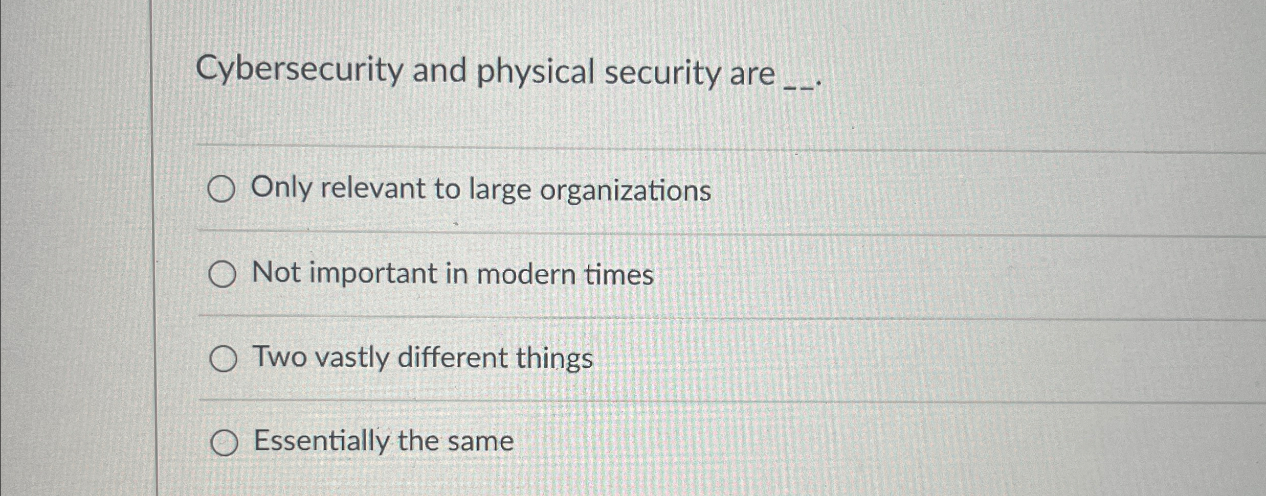 Cybersecurity and physical security are q , q ,