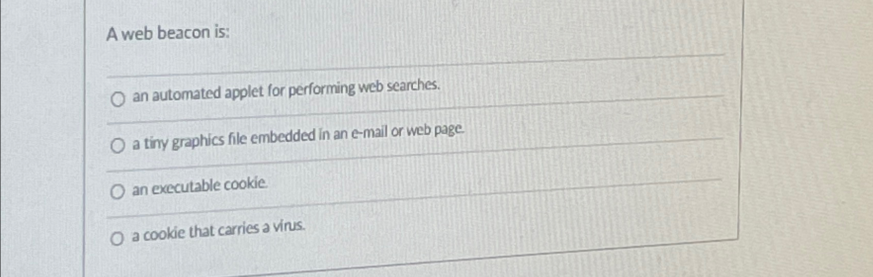 A web beacon is: q , an automated applet for