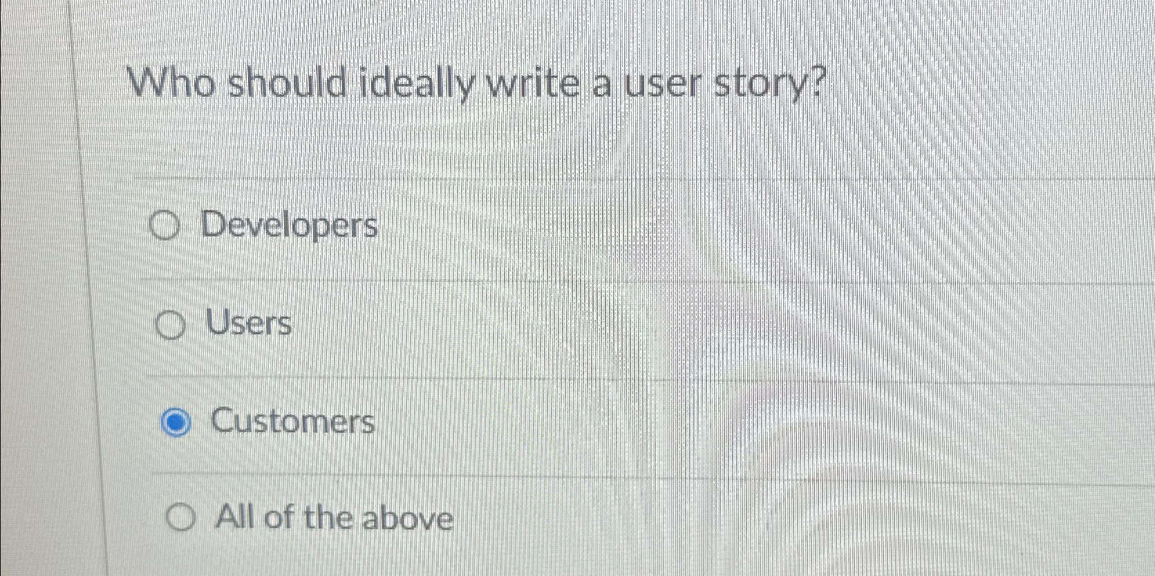 Who should ideally write a user story? Developers