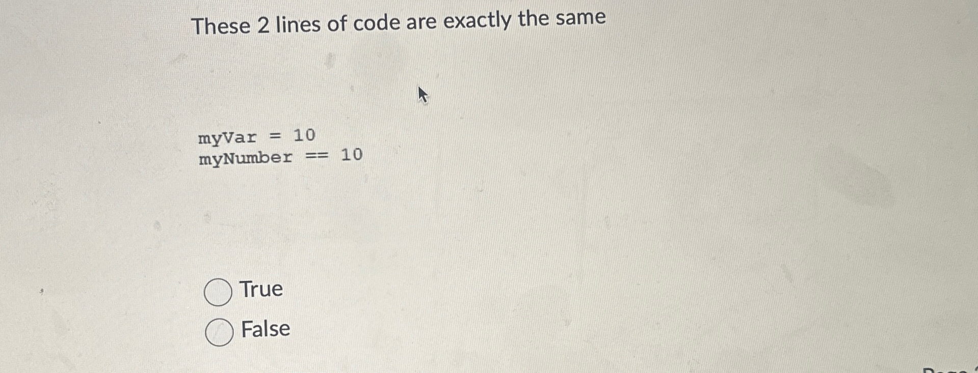 These 2 lines of code are exactly the same myvar