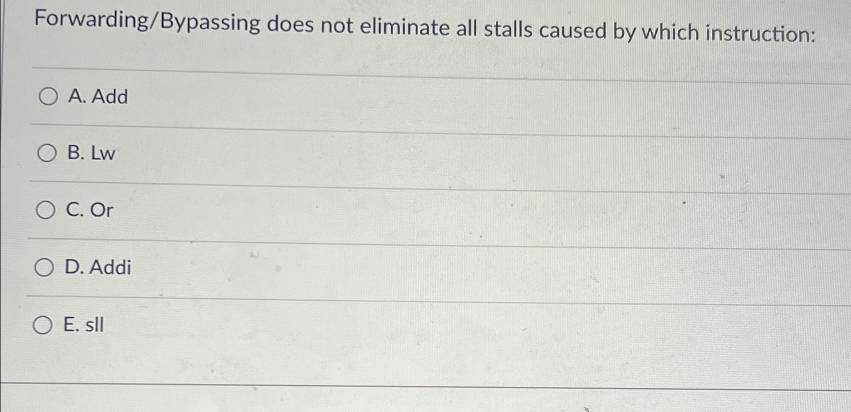Forwarding / Bypassing does not eliminate all