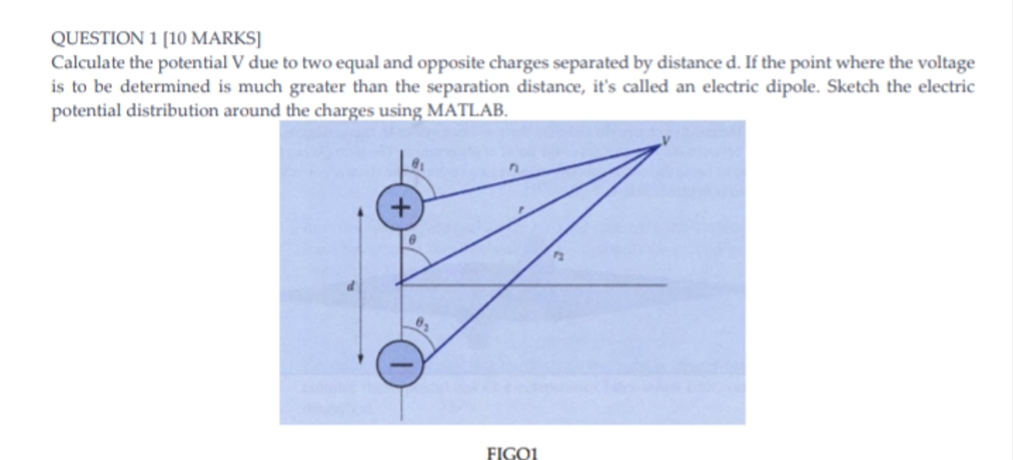 QUESTION 1 [ 1 0 MARKS ] Calculate the potential
