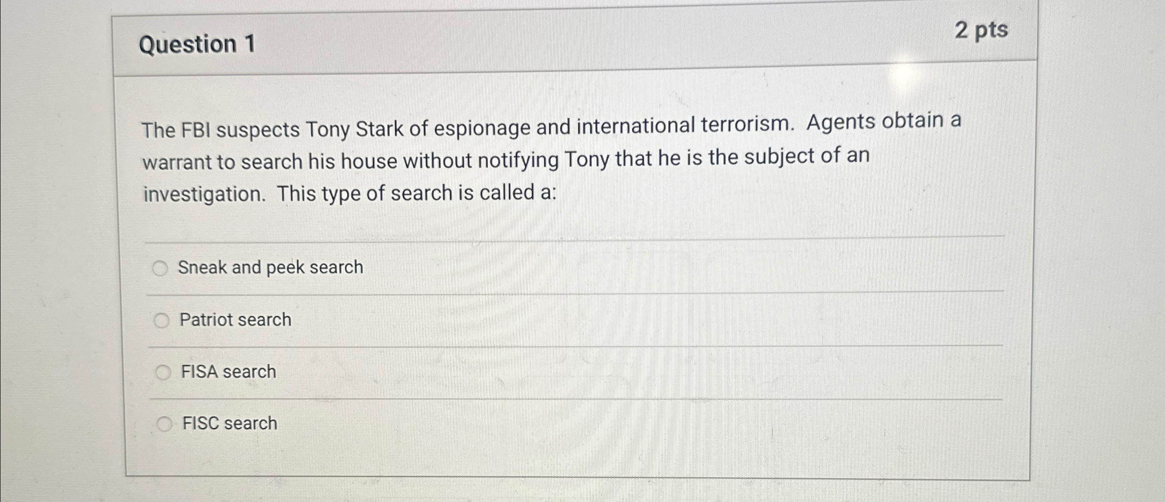 Question 1 2 p t s The FBI suspects Tony Stark of