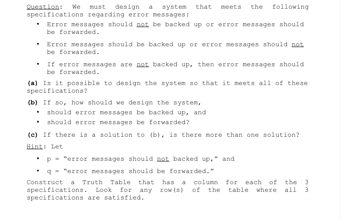 Question: We must design a system that meets the