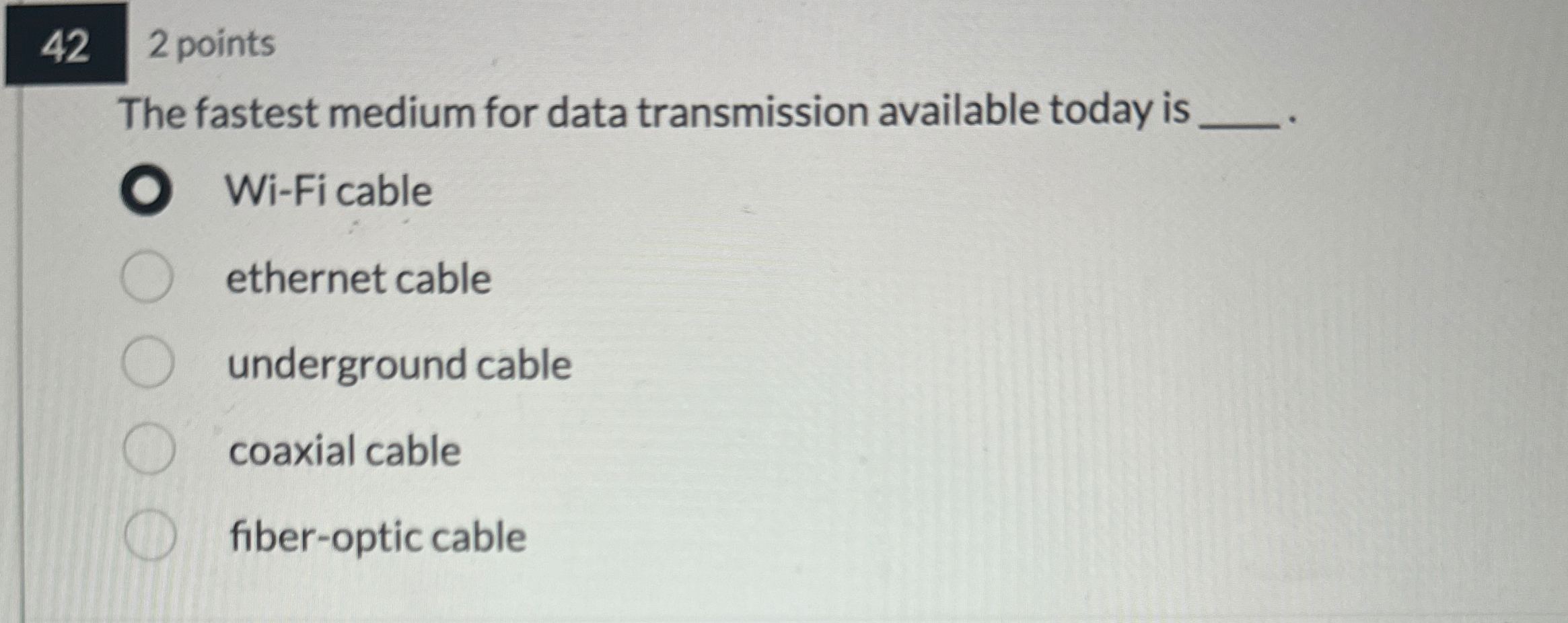 4 2 2 points The fastest medium for data