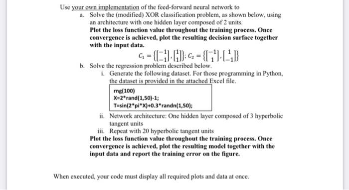 write code for the following in python