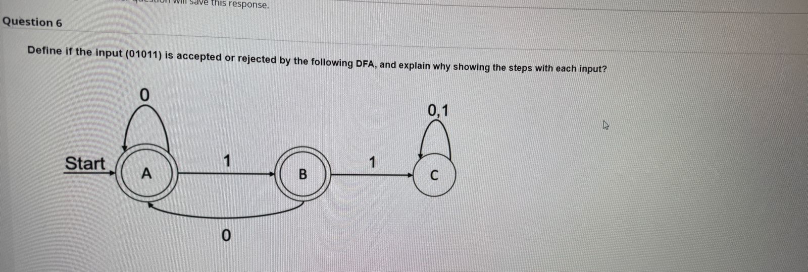 Question 6 Define if the input ( 0 1 0 1 1 ) is