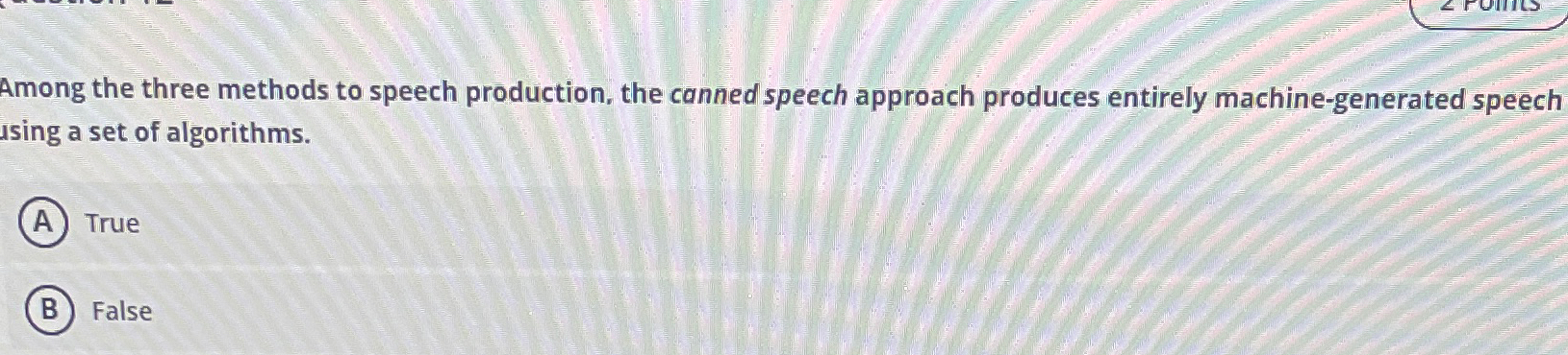 Among the three methods to speech production, the