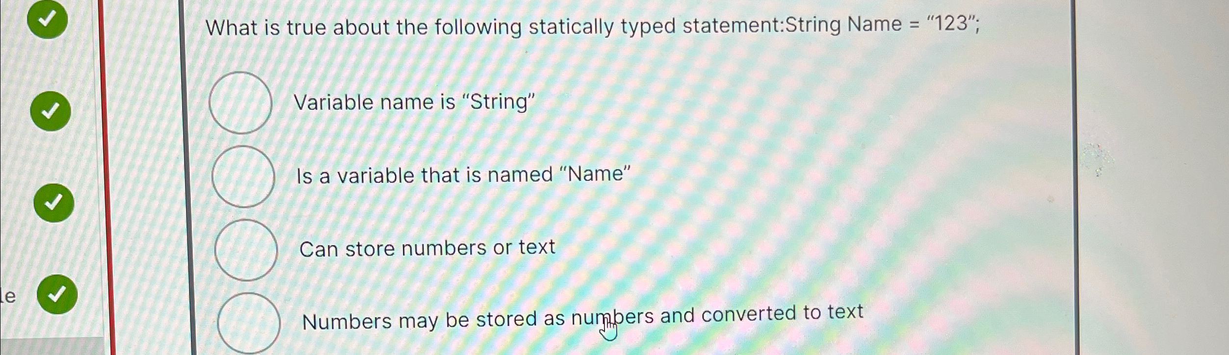 What is true about the following statically typed