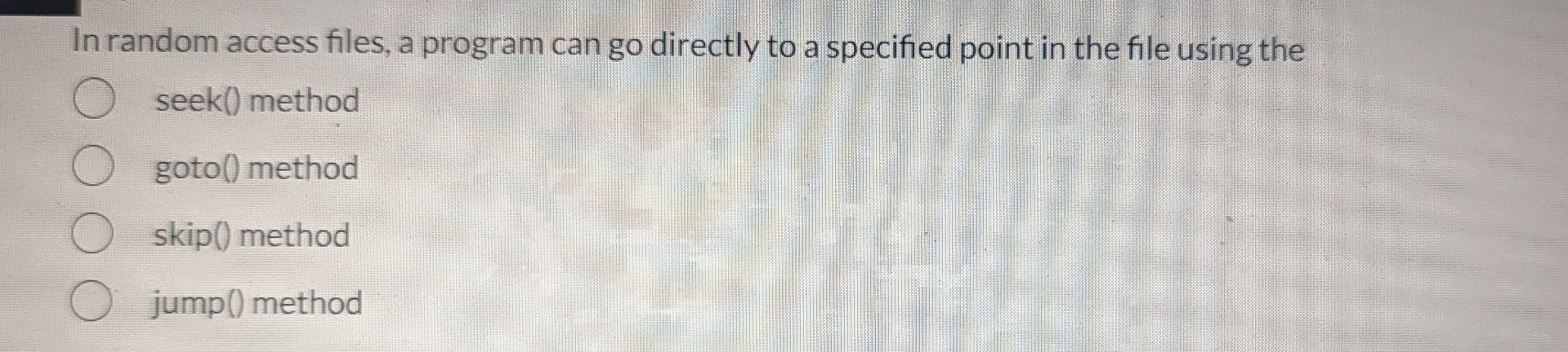 In random access files, a program can go directly