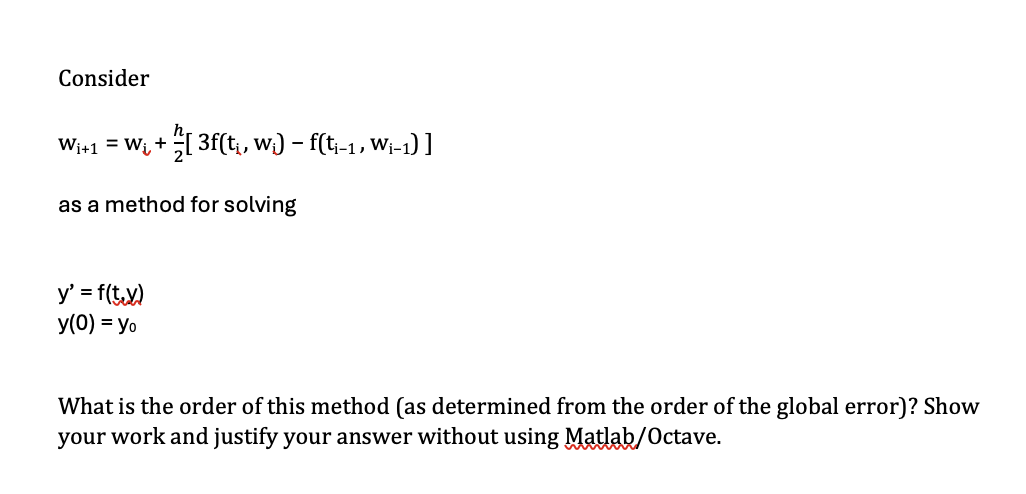 Consider w i + 1 = w i + h 2 [ 3 f ( t i , w i )