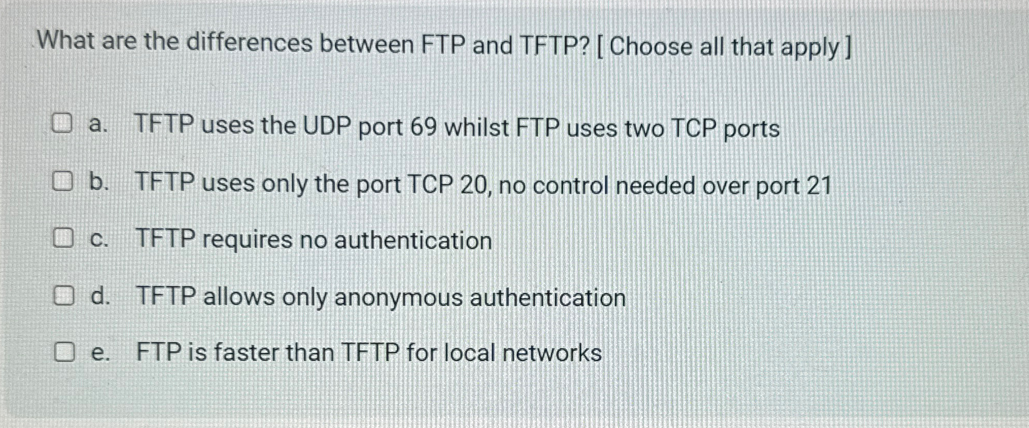 What are the differences between FTP and TFTP ? [