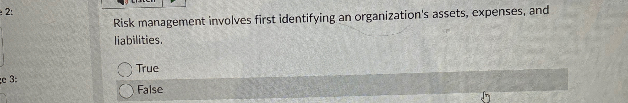 Risk management involves first identifying an