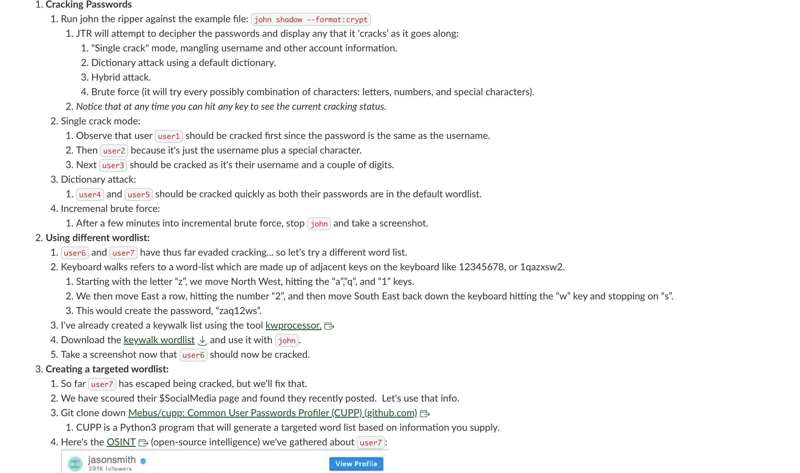 Cracking Passwords Run john the ripper against