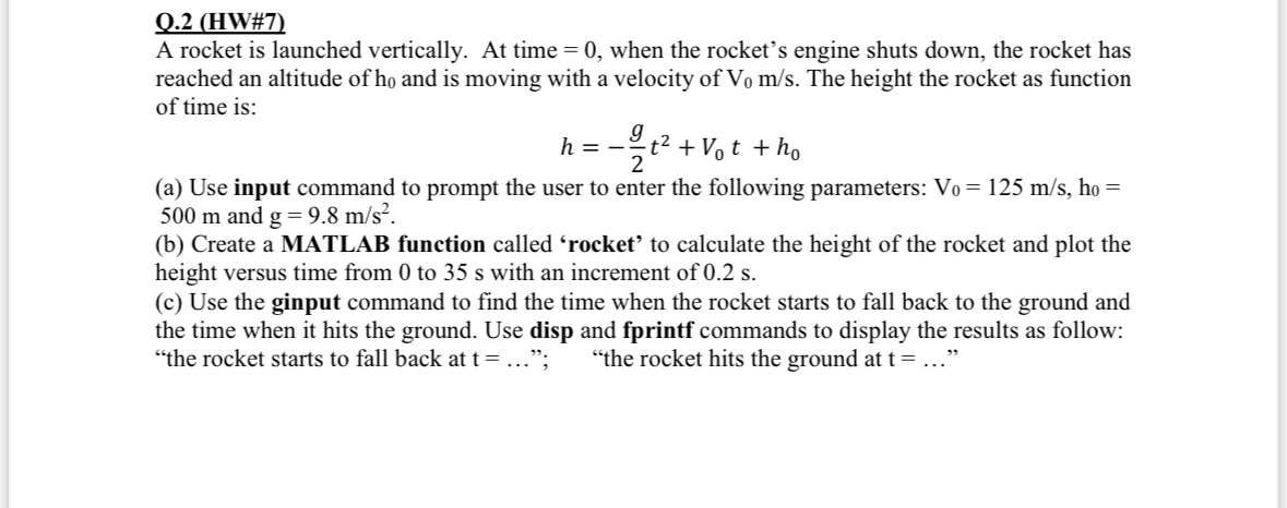 Q . 2 ( HW# 7 ) A rocket is launched vertically.