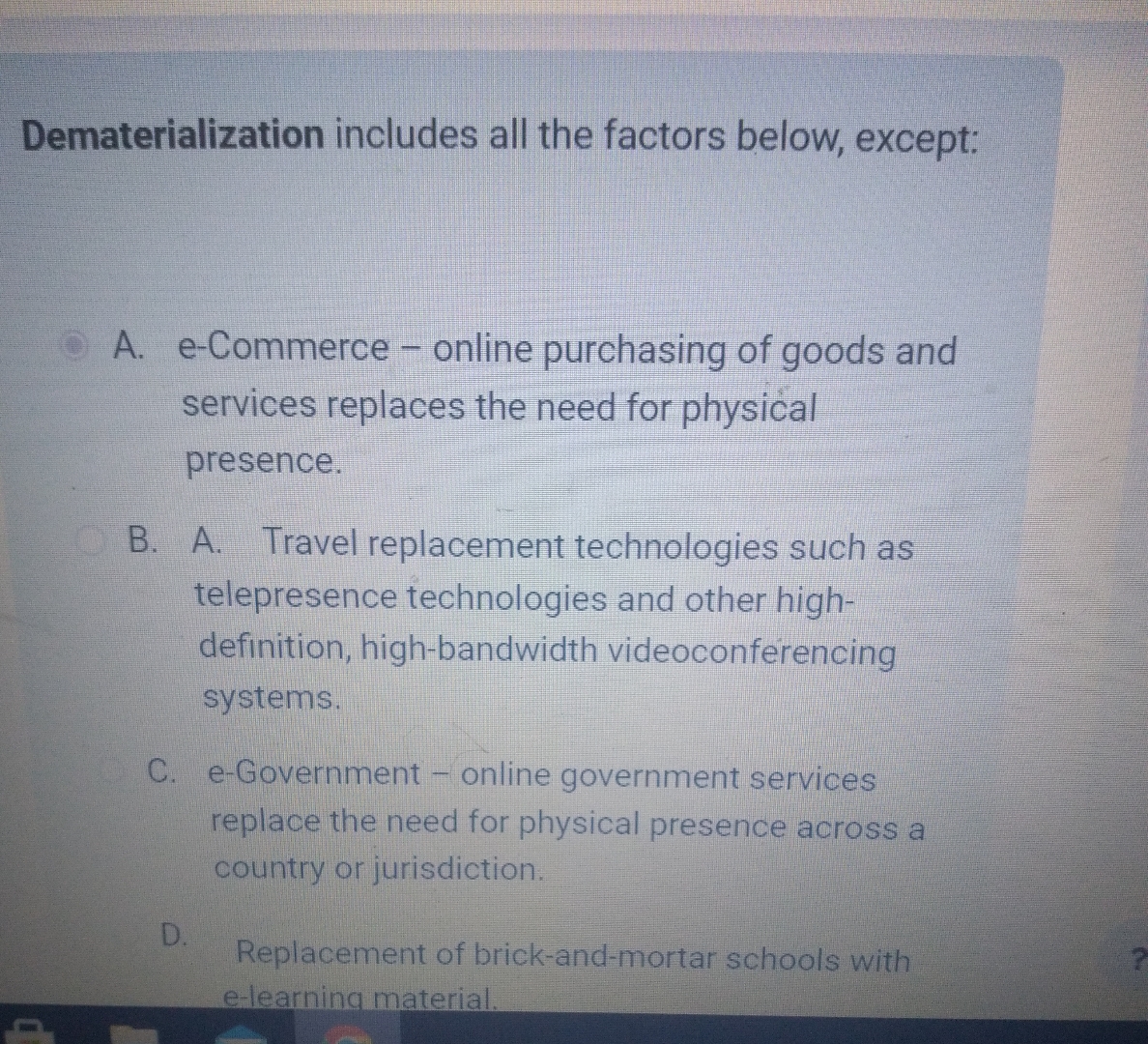 Dematerialization includes all the factors below,