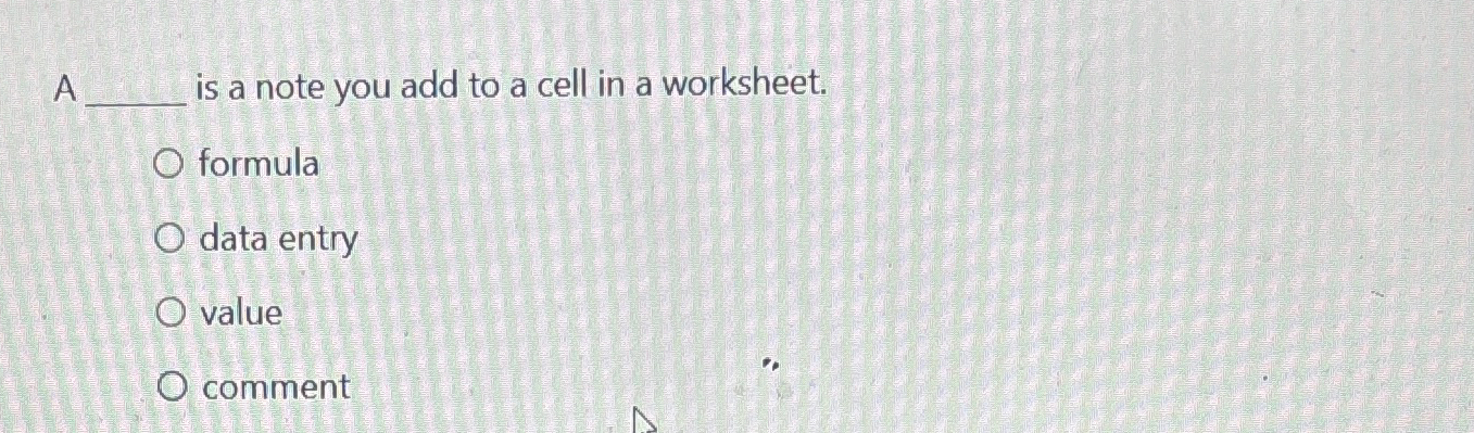 A is a note you add to a cell in a worksheet.