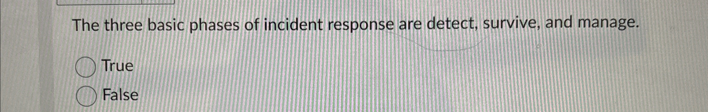 The three basic phases of incident response are