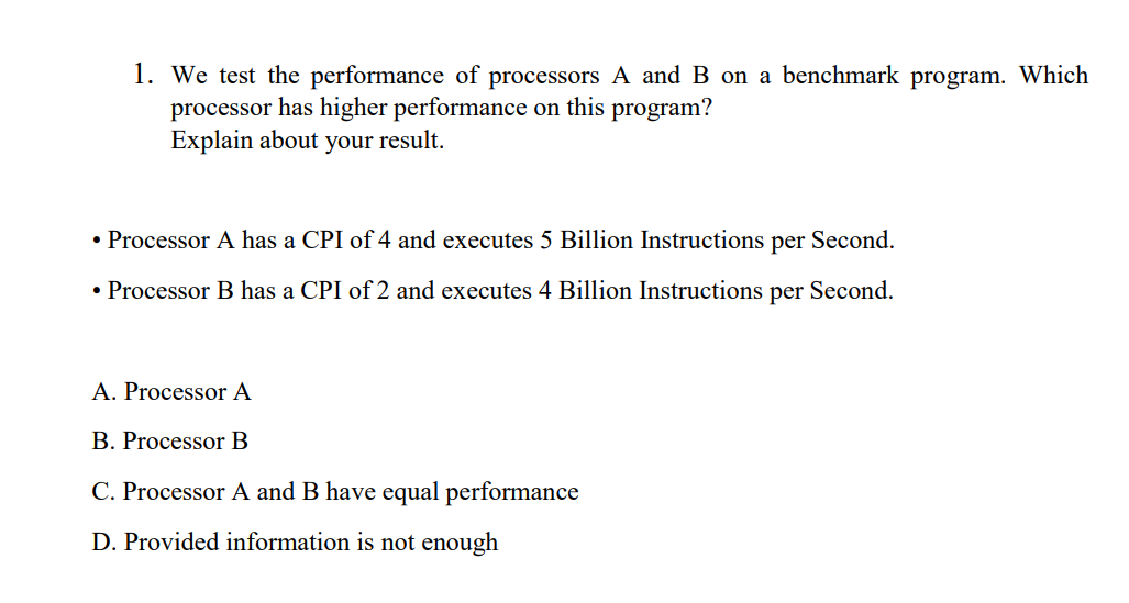 We test the performance of processors A and B on