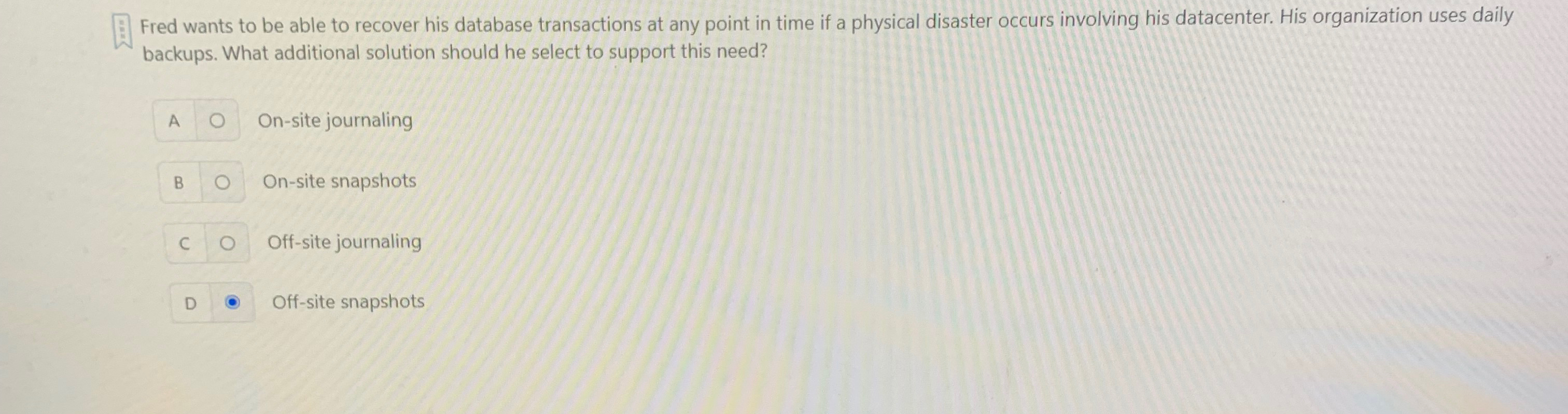 Fred wants to be able to recover his database