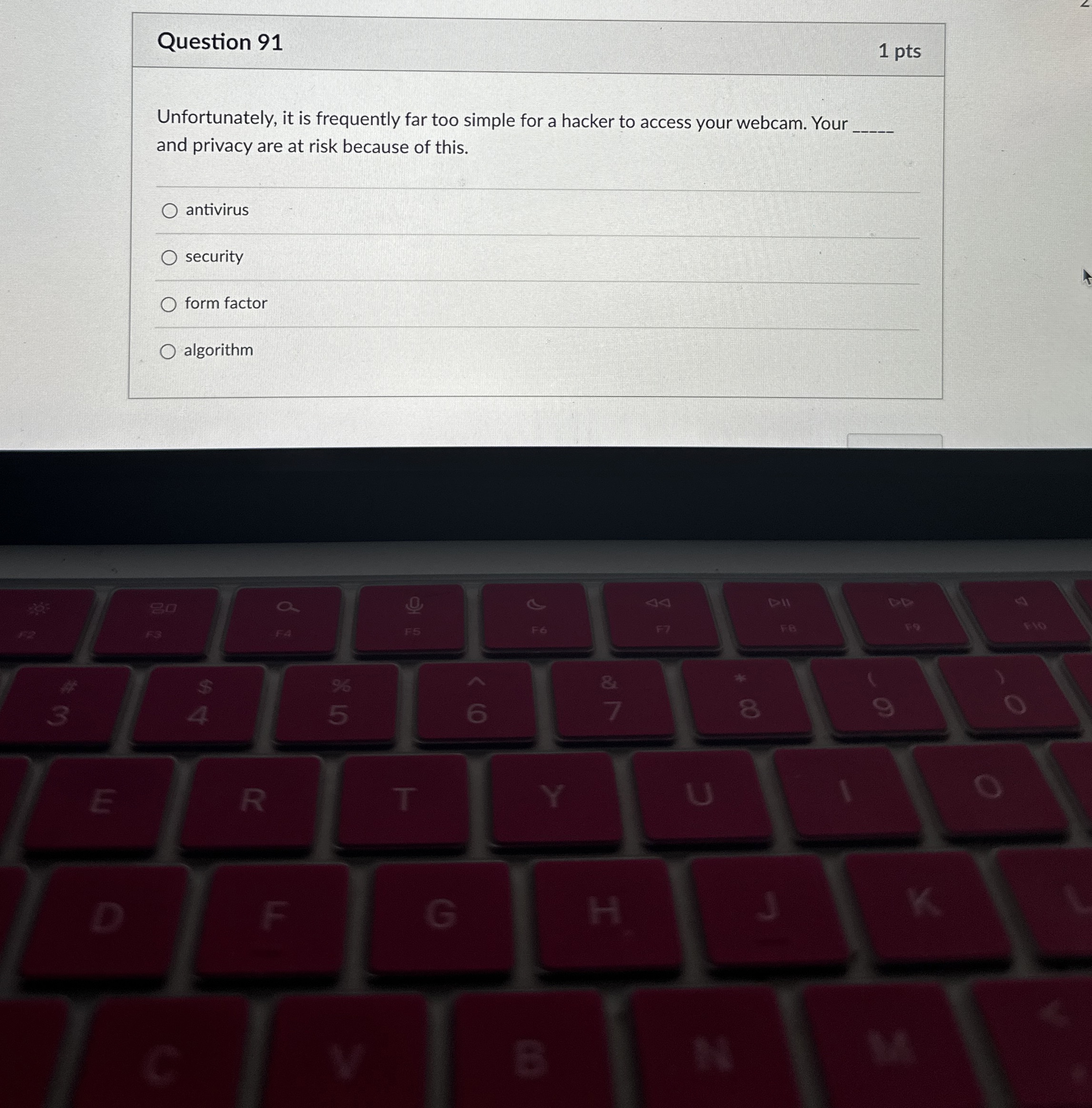 Question 9 1 1 pts Unfortunately, it is