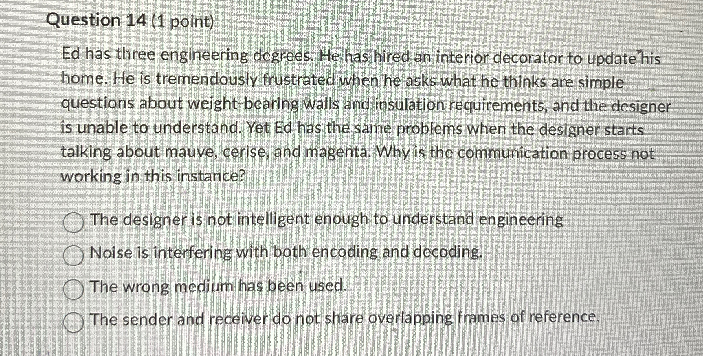 Question 1 4 ( 1 point ) Ed has three engineering