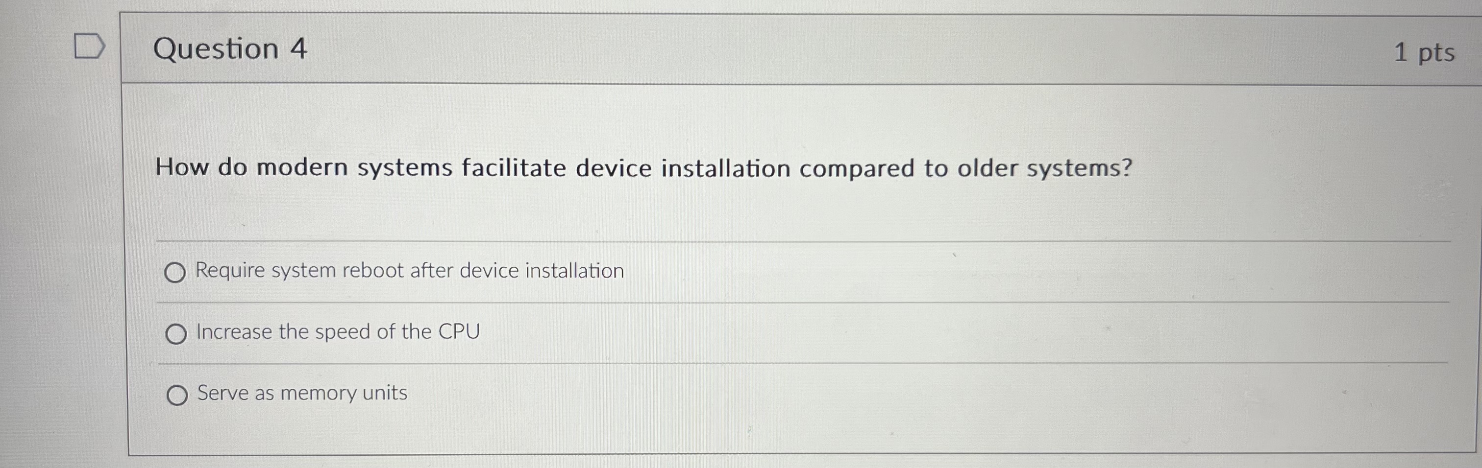Question 4 How do modern systems facilitate