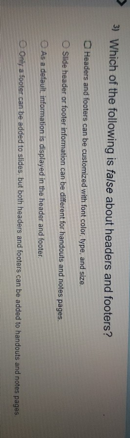 fQuestion 4 : Which statement is incorrect