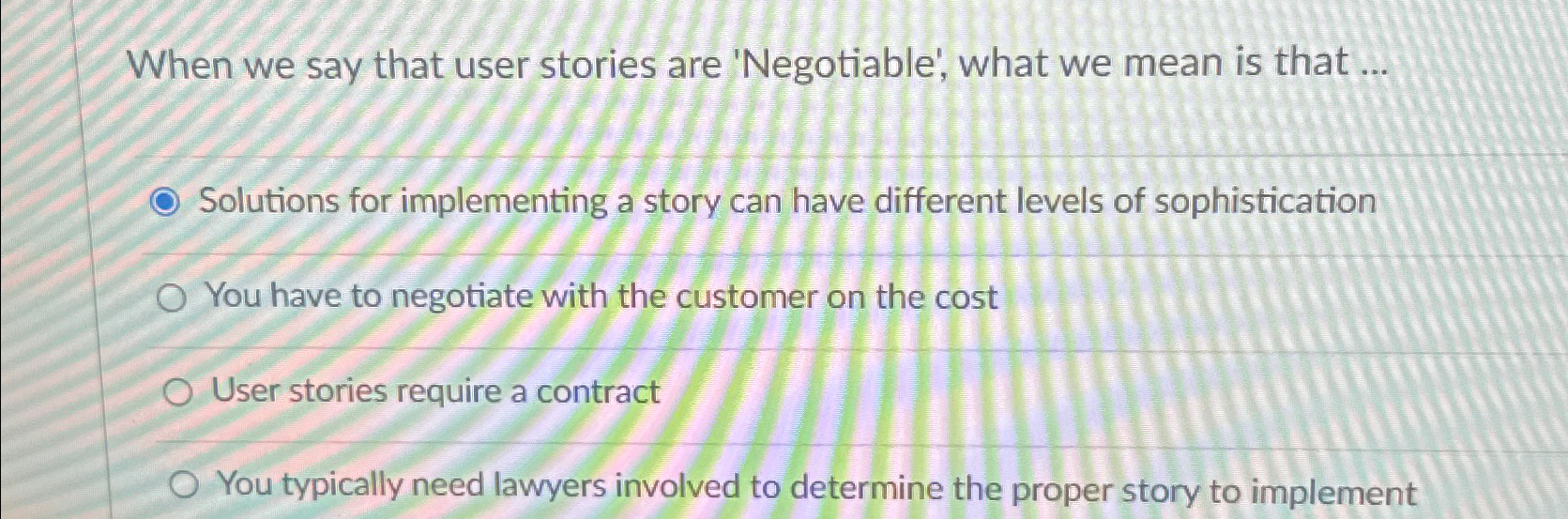 When we say that user stories are 'Negotiable',