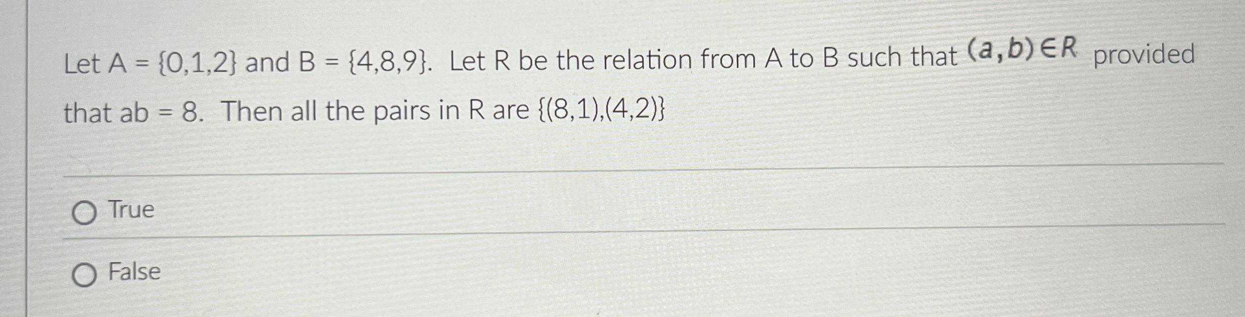 Let A = { 0 , 1 , 2 } and B = { 4 , 8 , 9 } . Let