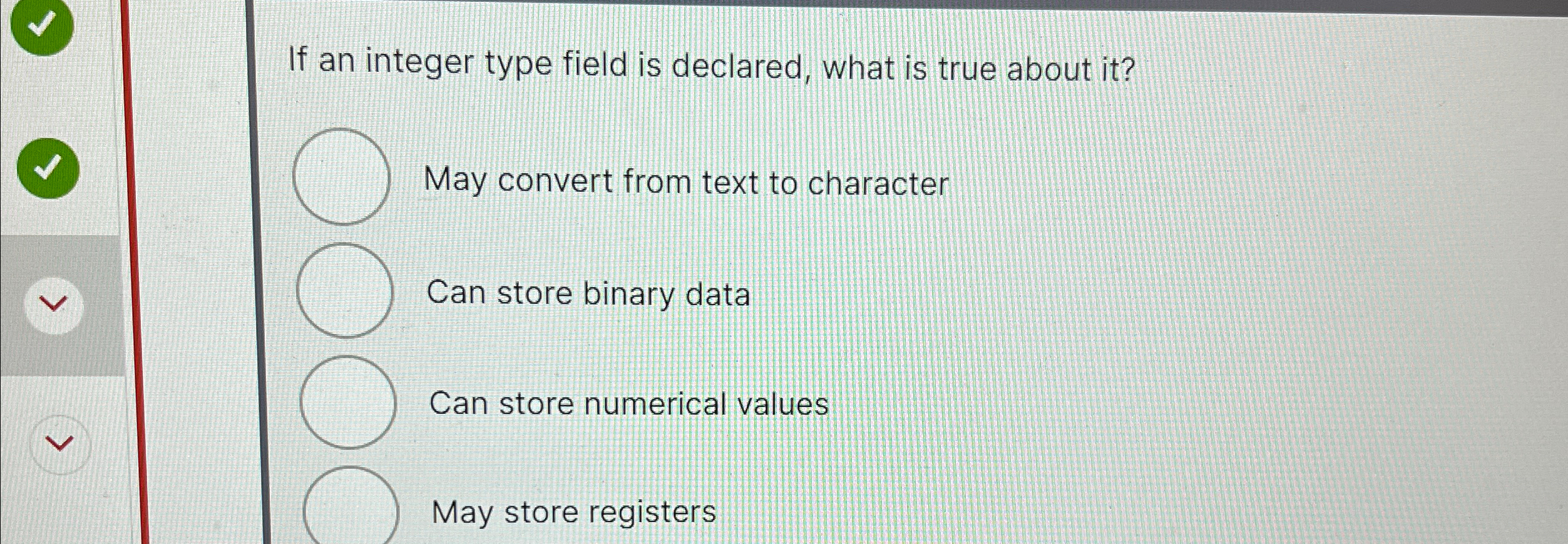 If an integer type field is declared, what is