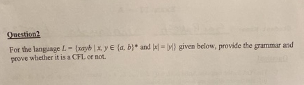 Question 2 For the language | ) , ( y i n { a , b