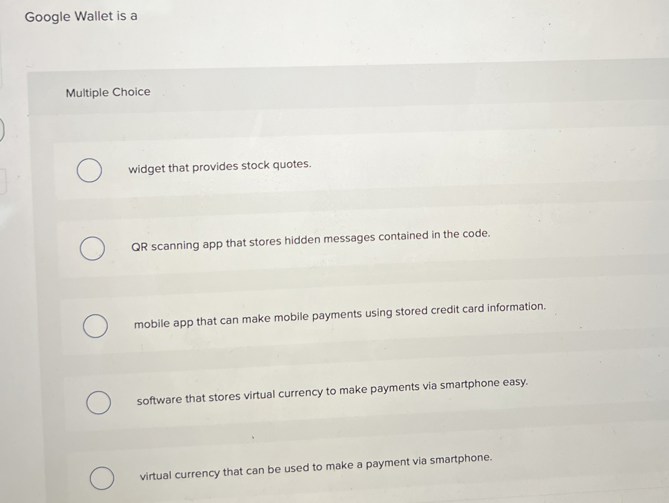 Google Wallet is a Multiple Choice widget that