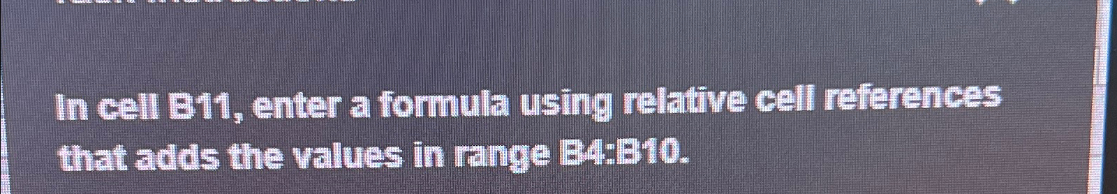 In cell 3 1 1 , enter a formula using relative