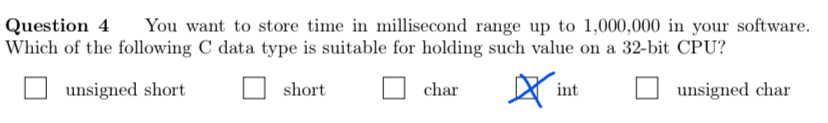 Question 4 You want to store time in millisecond