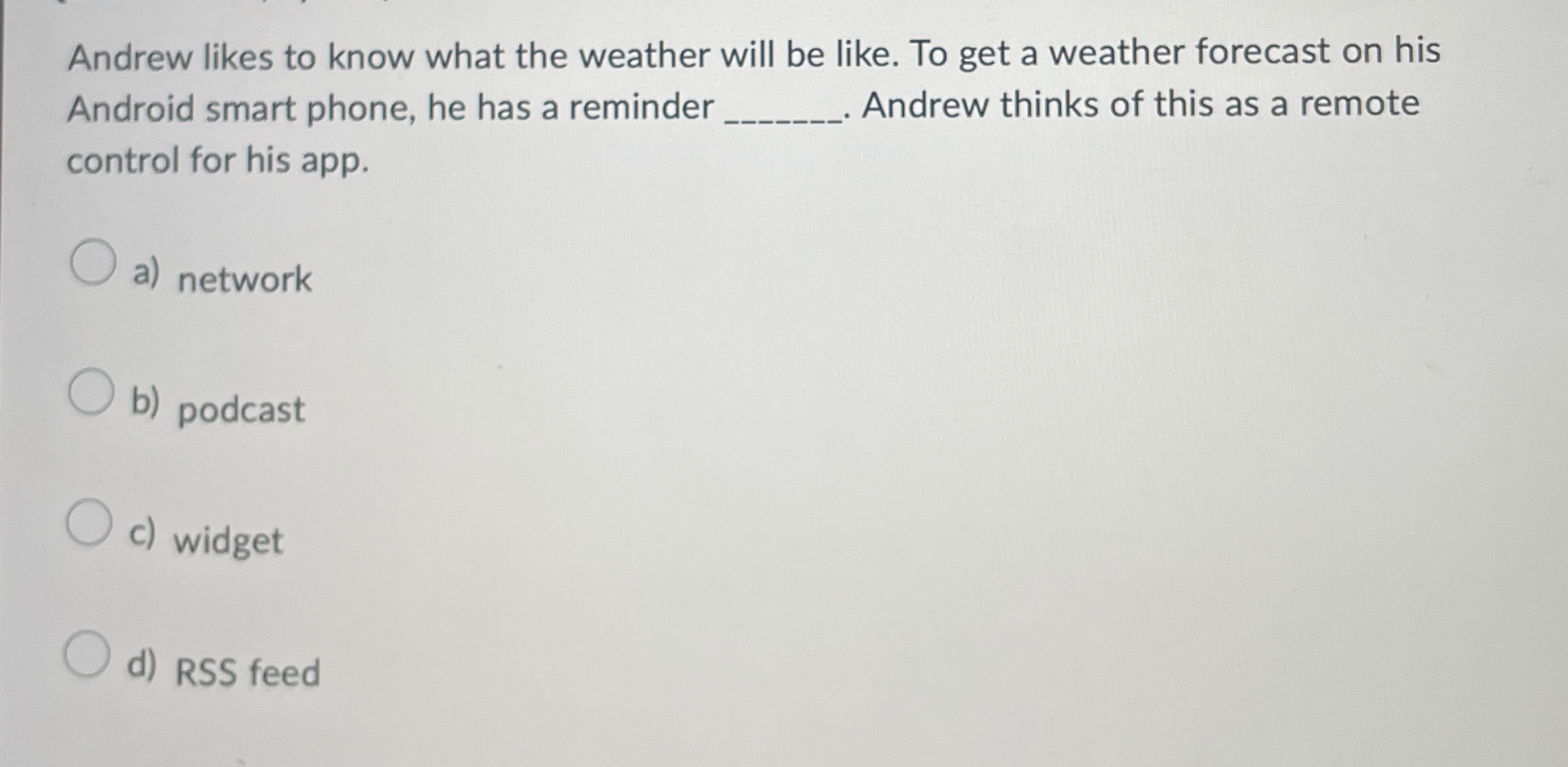 Andrew likes to know what the weather will be