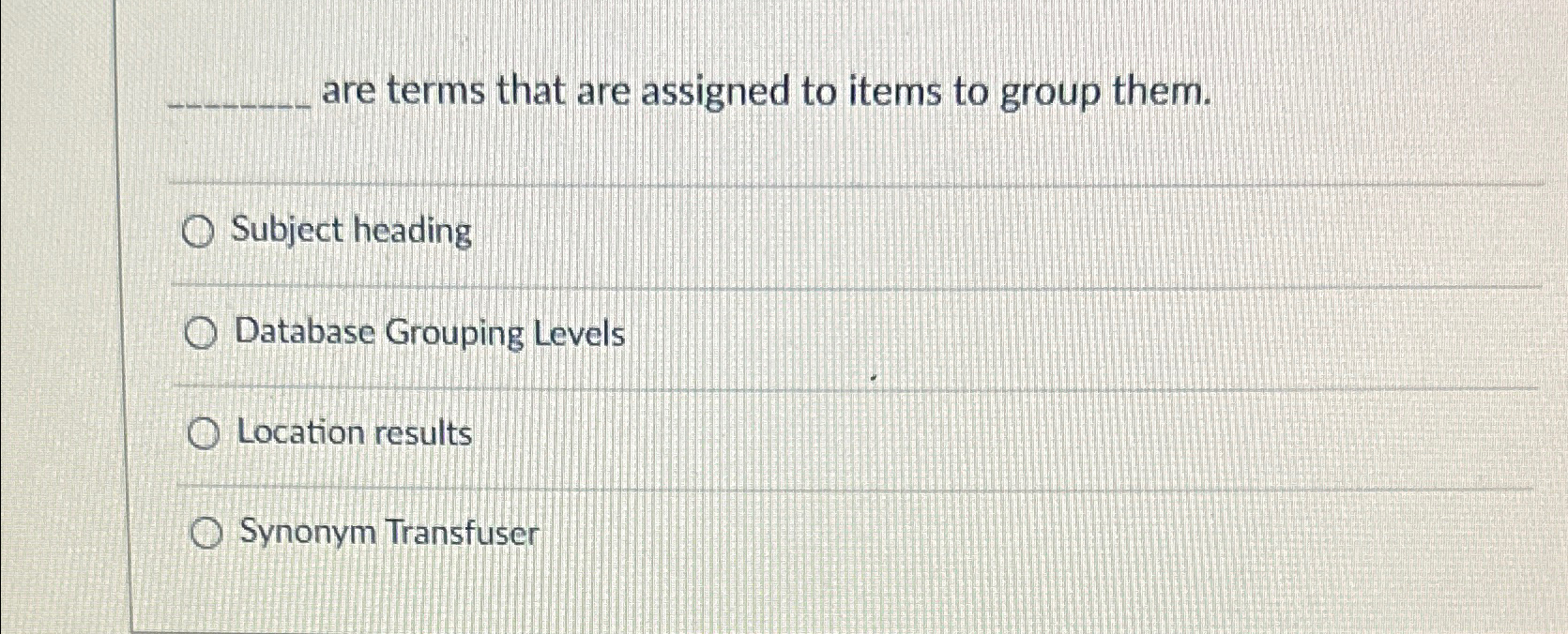 are terms that are assigned to items to group