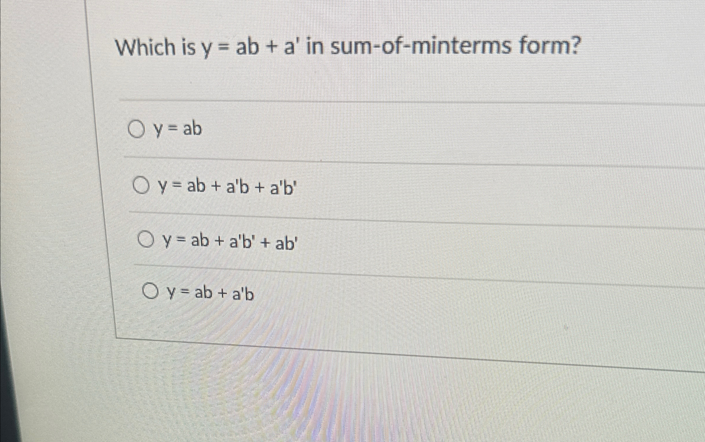 Which is y = a b + a ' in sum - of - minterms