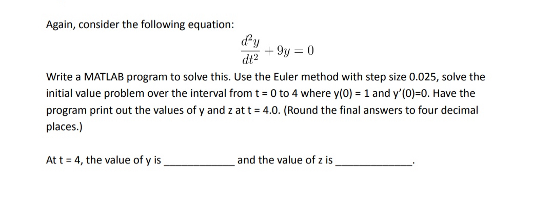 Again, consider the following equation: d 2 y d t