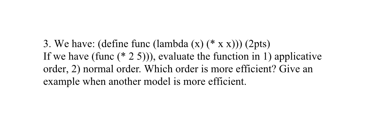 We have: ( define func ( lambda ( x ) ( * * ) ) )