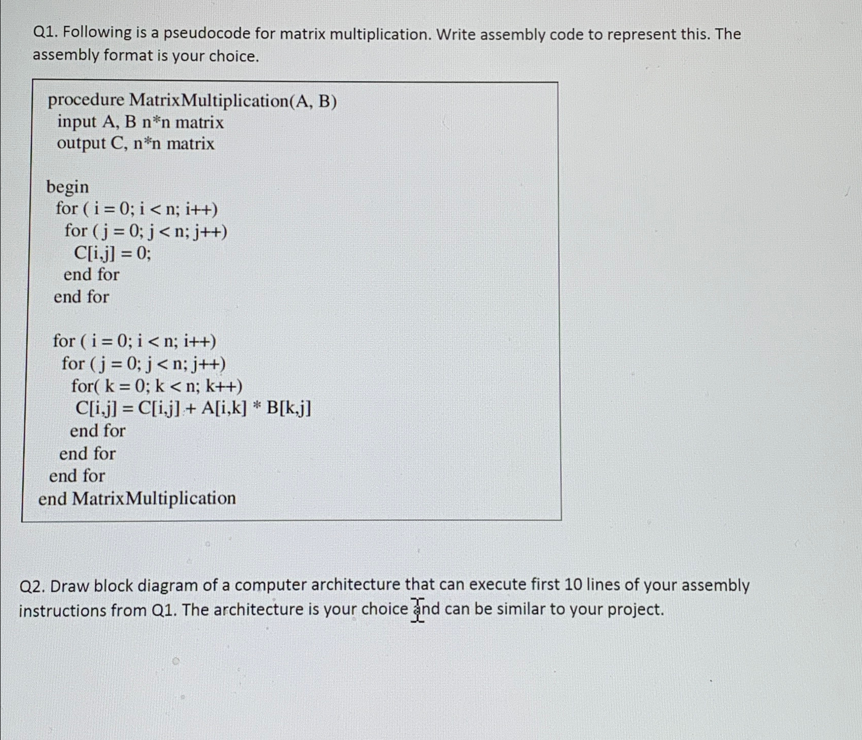 Q 1 . Following is a pseudocode for matrix