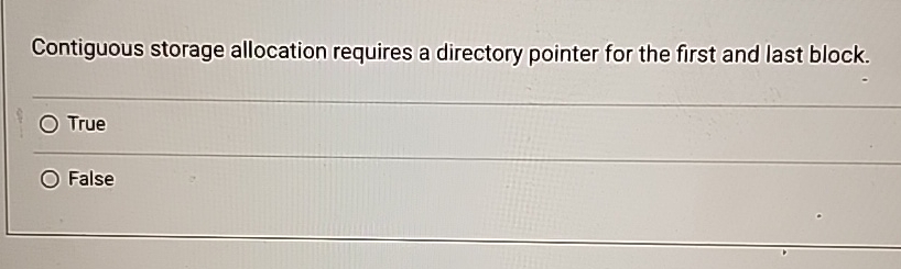 Contiguous storage allocation requires a